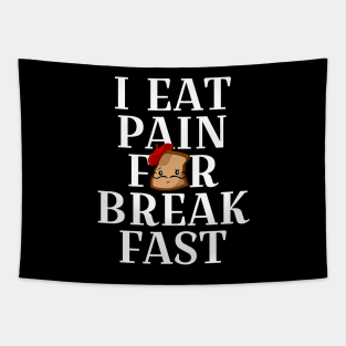 Pain for breakfast Tapestry