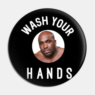 Wash Your Hands Meme Pin