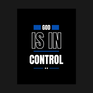 God is in Control T-Shirt