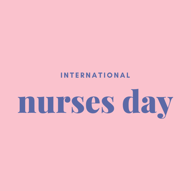 International Nurses Day by yourstruly