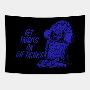 Get tricks or die trying - blue Tapestry