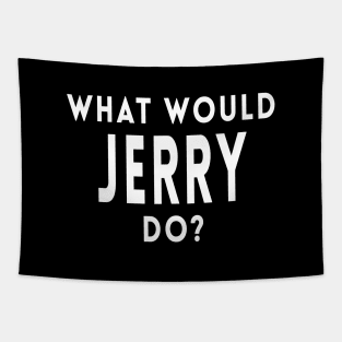 What Would Jerry Do? Tapestry