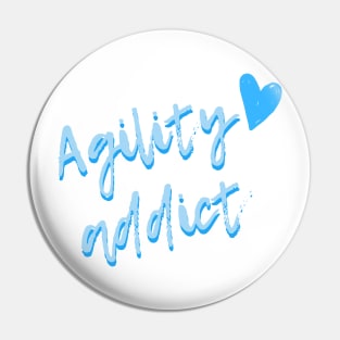 Agility addict - agility enthusiast in blue Pin