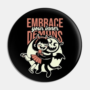 Embrace Your Inner Demons // Funny Cute Design Pin