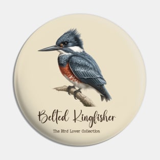 Belted Kingfisher - The Bird Lover Collection Pin