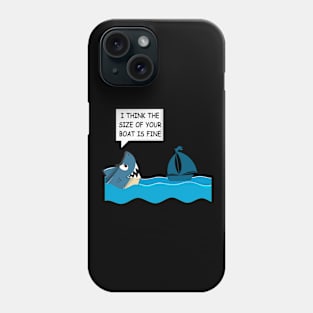 Size Of Your Boat Is Fine Phone Case