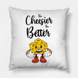 The Cheesier The Better Pillow