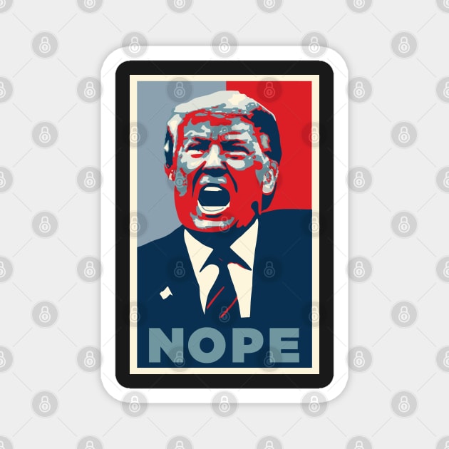 Nope Donald Trump Magnet by SubtleSplit