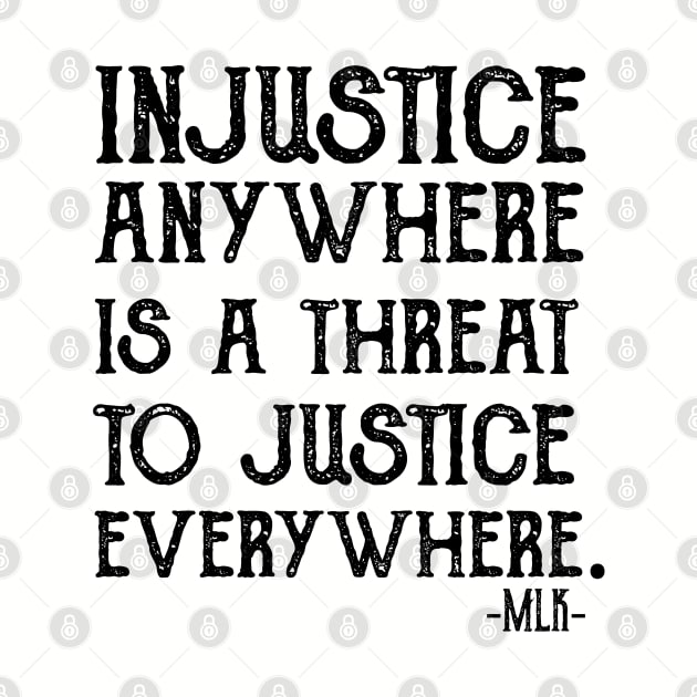 injustice anywhere is a threat to justice everywhere by Gaming champion