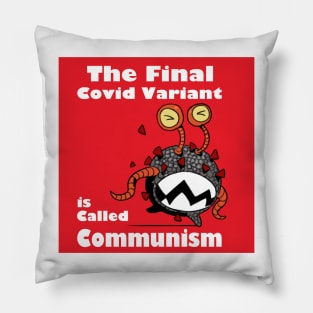 The Final C.ovid Variant Is Called Communism Pillow