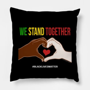 We Stand Together Heart Hands Pillow