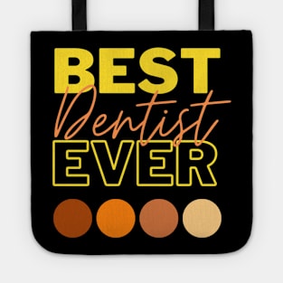 Best Dentist Ever Tote