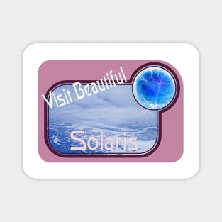 Visit Beautiful Solaris Magnet