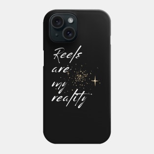 REELS ARE MY REALITY - BLACK AND WHITE ORIGINAL Phone Case