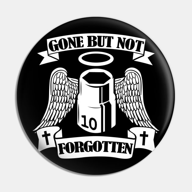 Gone But Not Forgotten Funny Mechanic Pin by Kuehni