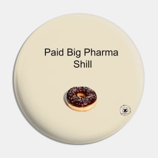 We Are Paid in Donuts Pin