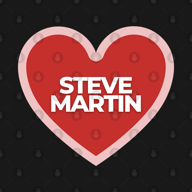 I Heart Steve Martin by Itsheartshop