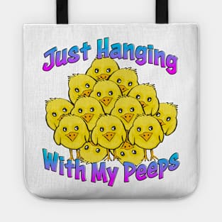 Just Hanging With My Peeps Tote