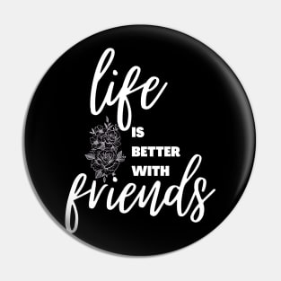 Life is better with friends || international day of friendship design Pin