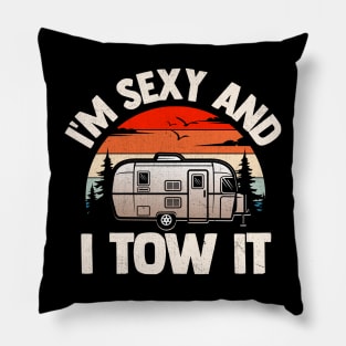 I'm Sexy And I Tow It Pillow