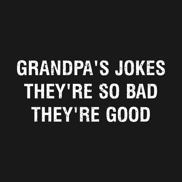 Grandpa's jokes They're so bad they're good by trendynoize