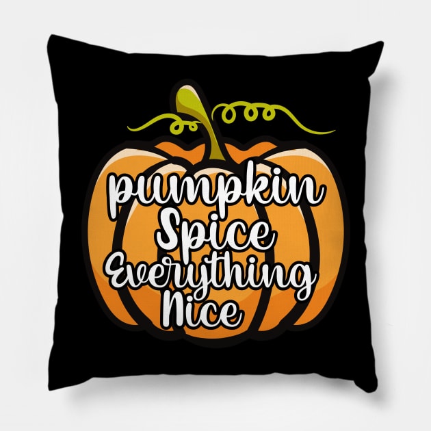 Pumpkin Spice Everything Nice Pillow by MZeeDesigns