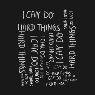 I Can Do Hard Things T-Shirt