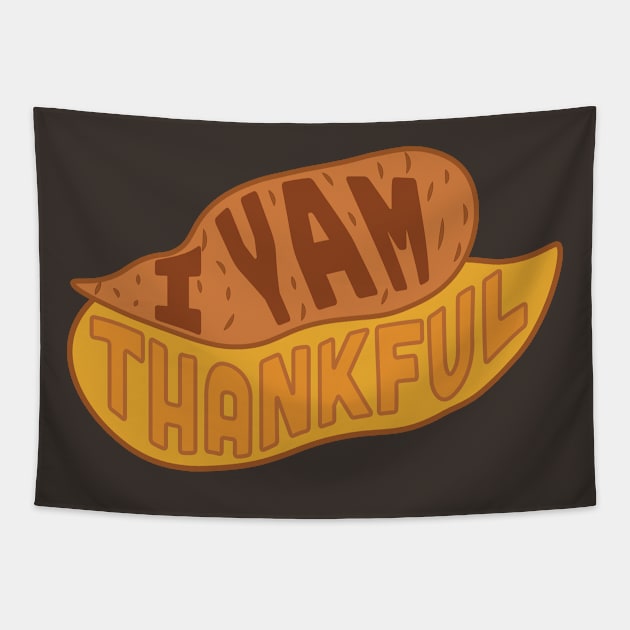 I Yam Thankful Yam Potato for Thanksgiving Tapestry by mindeverykind