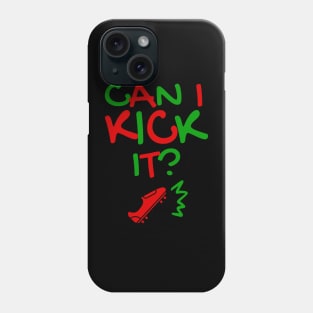 Can I Kick It - 01c - Novelty Hip Hop Vibes Phone Case