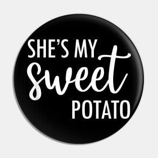 She's My Sweet Potato I Yam Thanksgiving Family and Couple Pin