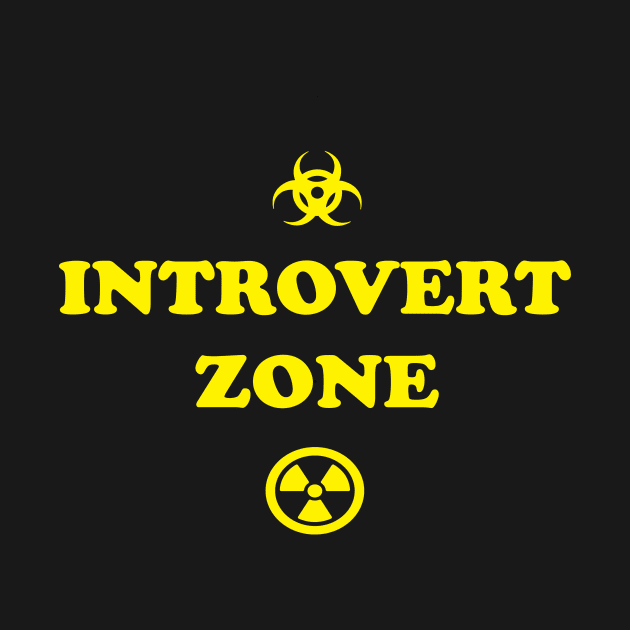 Introvert Zone Antisocial Hazard Funny by Whimsical Splendours