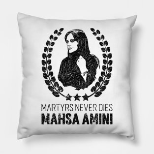 Martyrs Never Dies (Mahsa Amini) Pillow