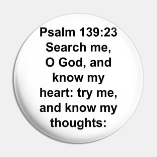 Psalm 139:23  King James Version Bible Verse Typography Pin