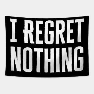 I Regret Nothing Tapestry