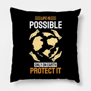 Life is Possible Pillow