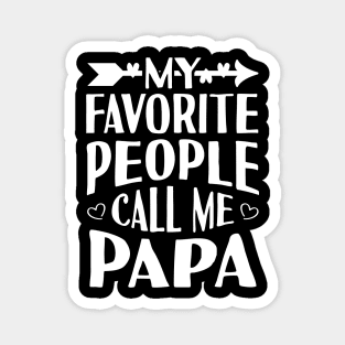 My Favorite People Call Me Papa Magnet