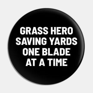 Grass Hero Saving Yards One Blade at a Time Pin