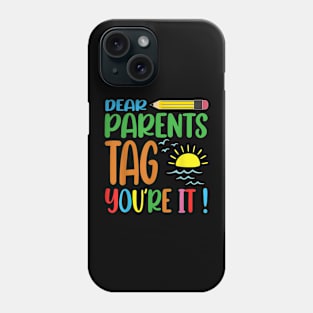 Tag Your It Teacher For School Teachers Last Day Of School Phone Case