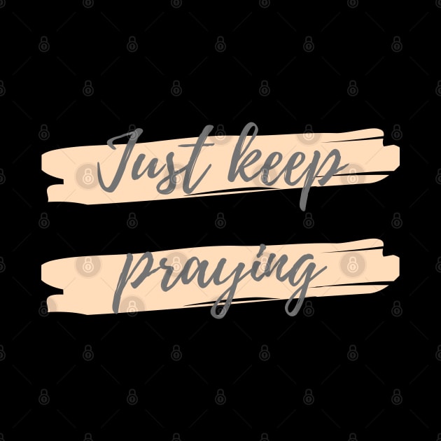 Just keep praying by Eveline D’souza