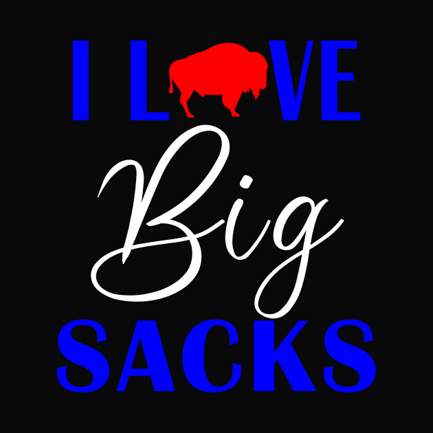 Buffalo Football I Love Big Sacks by LaurenElin