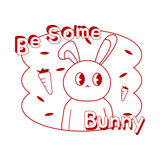 Aesthetic Be SomeBunny T-Shirt