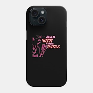 Born To Win A Singing Battle Karaoke Night Phone Case