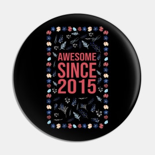 Awesome Since 2015 Pin