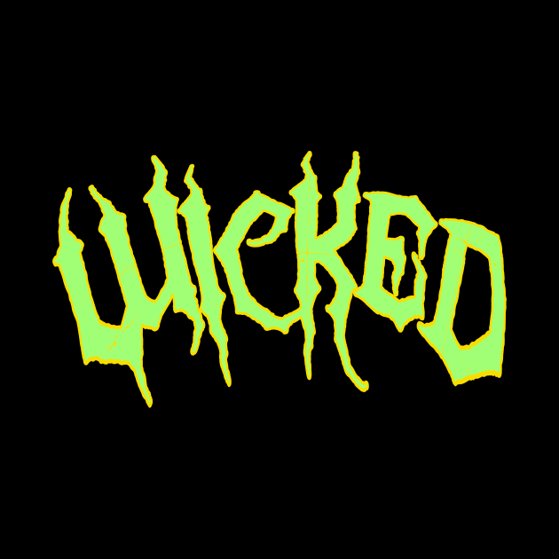 WICKED by TexasTeez