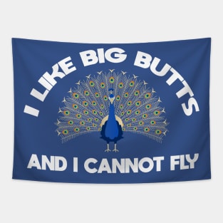 Peacock - I Like Big Butts - Punny Peacock Vector Illustration Tapestry