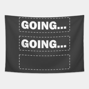 Going Going Gone - Auction Shirt Tapestry