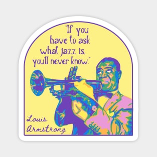 Louis Armstrong Portrait And Quote Magnet