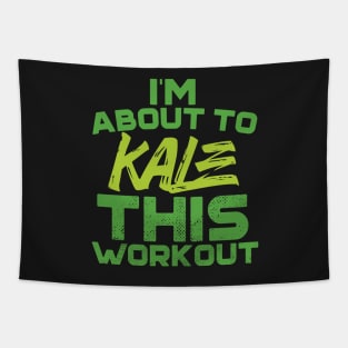 I'm About To Kale This Workout Tapestry