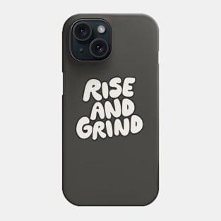 Rise and Grind in Black and White Phone Case