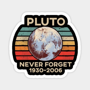 Pluto - Never Forget Magnet